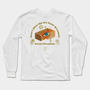 Keep Dreaming 001 Long Sleeve T-Shirt
